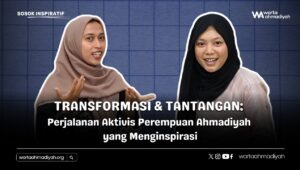 Transformasi & Tantangan: Perjalanan Aktivis Perempuan Ahmadiyah yang Menginspirasi